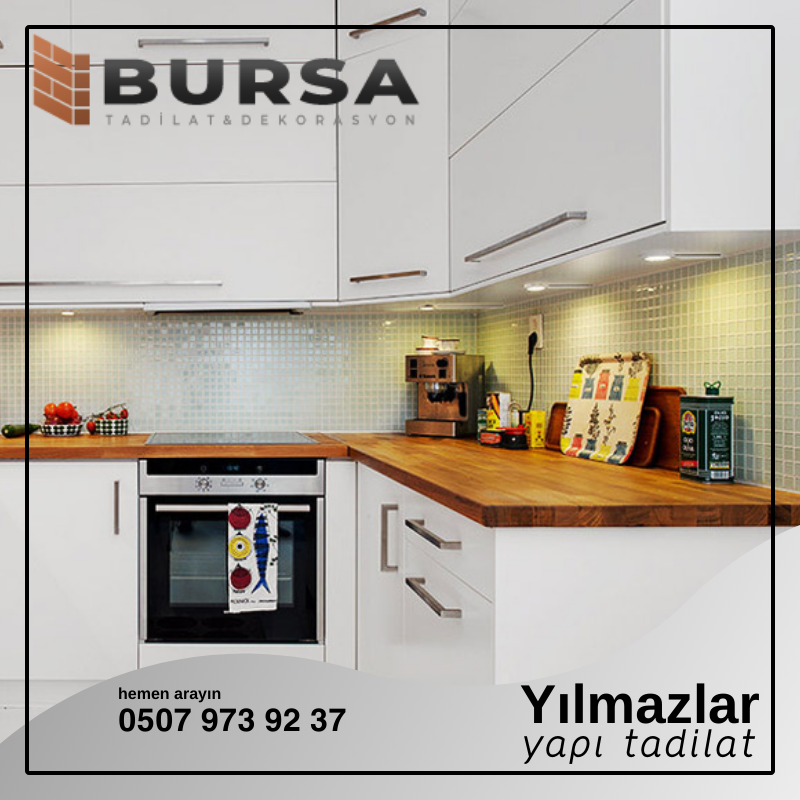 bursa mutfak tadilatı